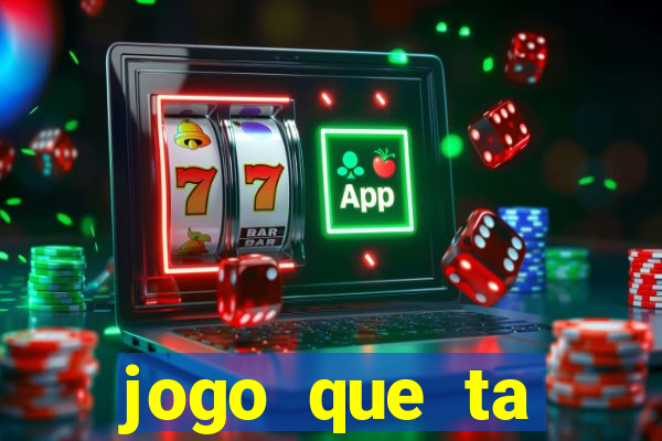 jogo que ta pagando bem