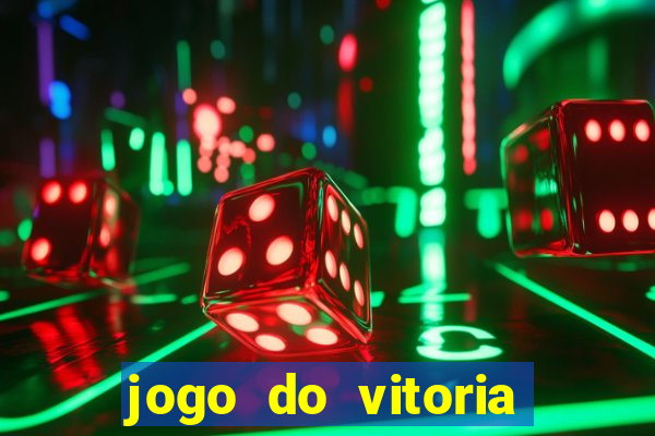 jogo do vitoria onde assistir