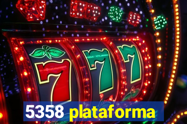 5358 plataforma