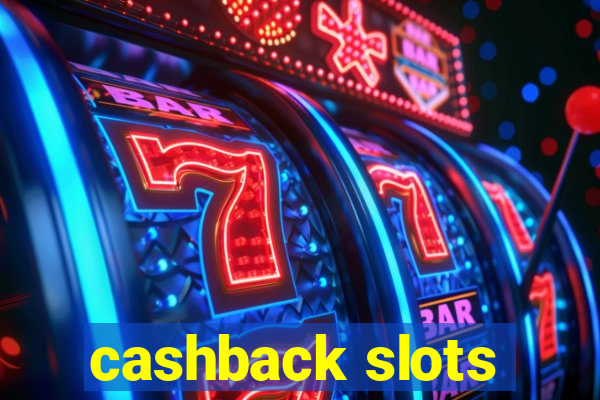 cashback slots