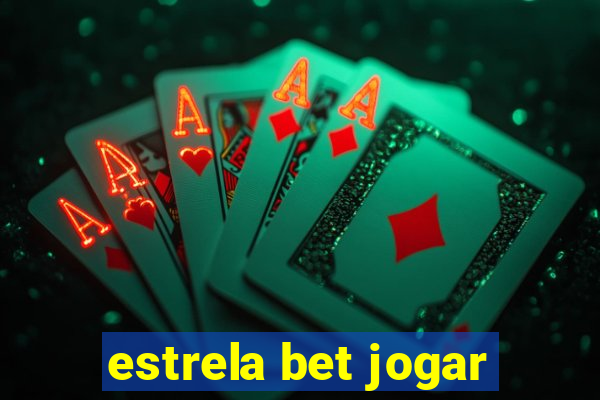 estrela bet jogar