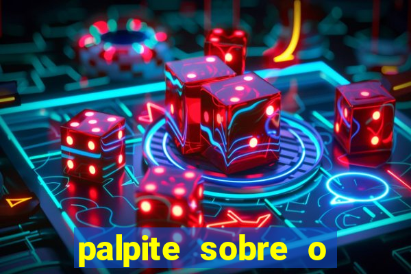 palpite sobre o jogo de hoje