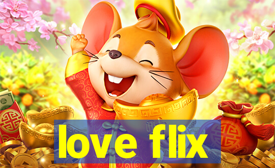 love flix