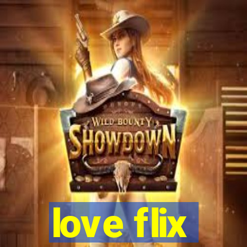 love flix