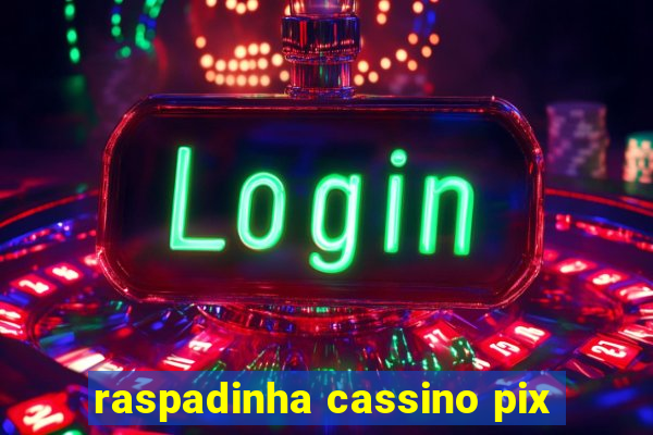 raspadinha cassino pix