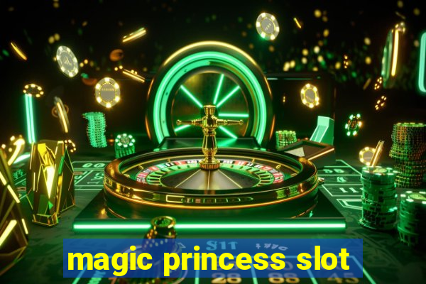 magic princess slot