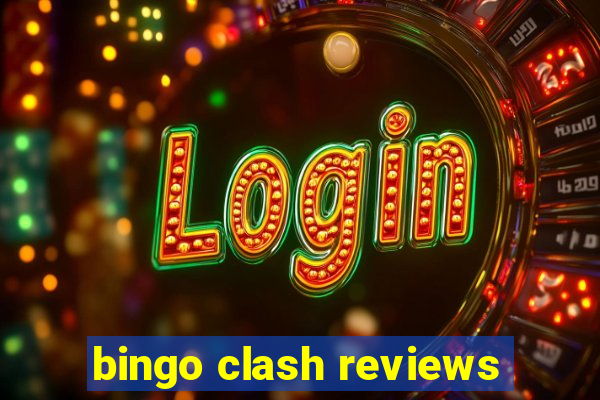 bingo clash reviews