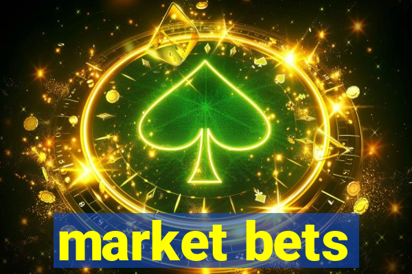 market bets