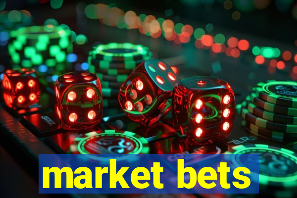 market bets