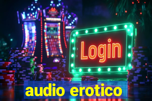 audio erotico