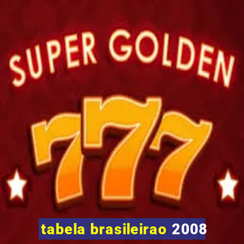 tabela brasileirao 2008