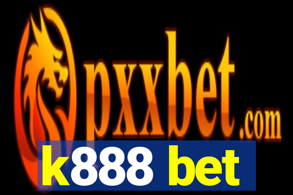 k888 bet