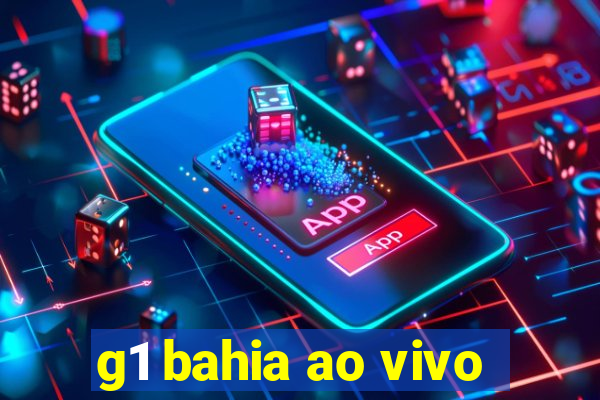 g1 bahia ao vivo