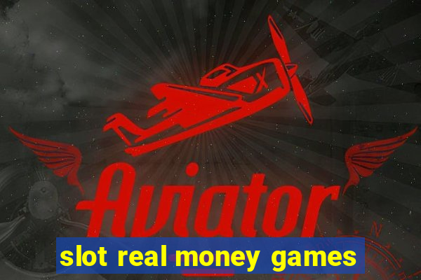 slot real money games