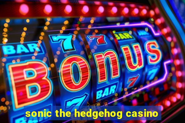 sonic the hedgehog casino