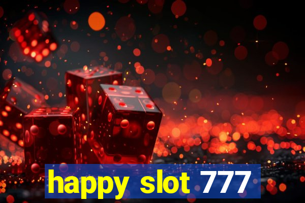 happy slot 777