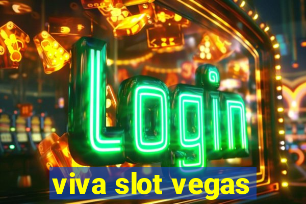 viva slot vegas