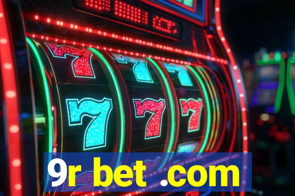 9r bet .com