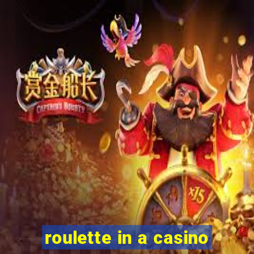 roulette in a casino