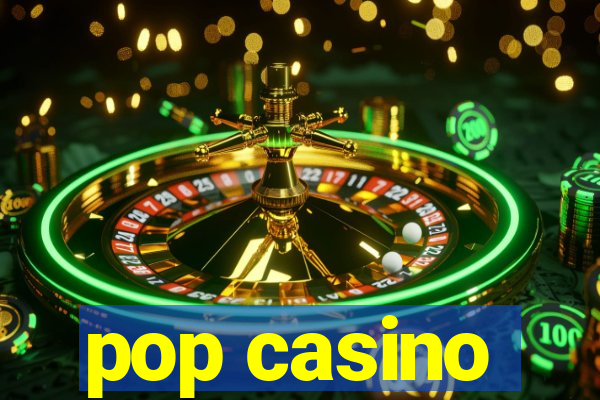 pop casino