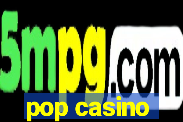 pop casino