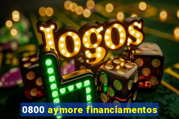 0800 aymore financiamentos