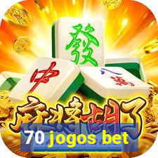 70 jogos bet