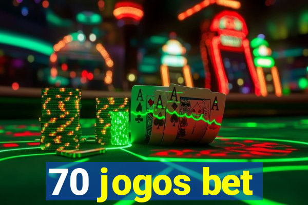 70 jogos bet