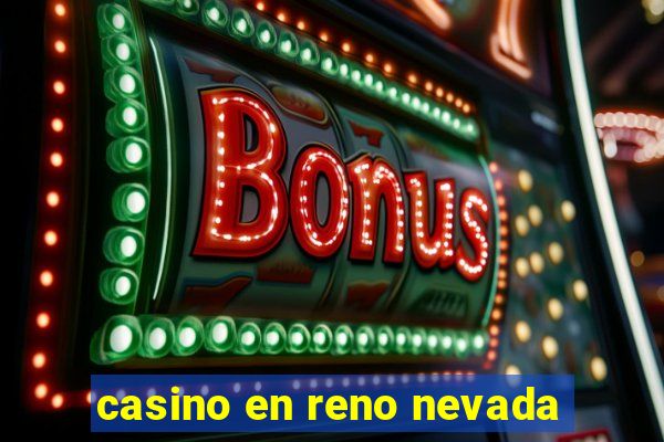 casino en reno nevada