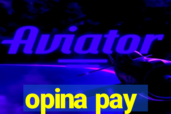 opina pay