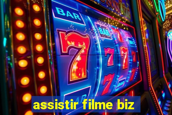 assistir filme biz