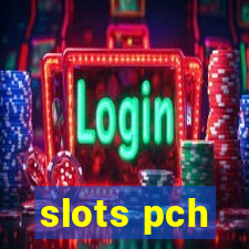 slots pch