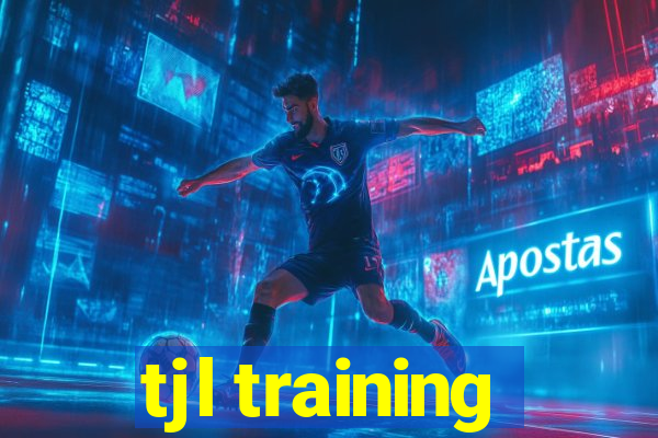 tjl training