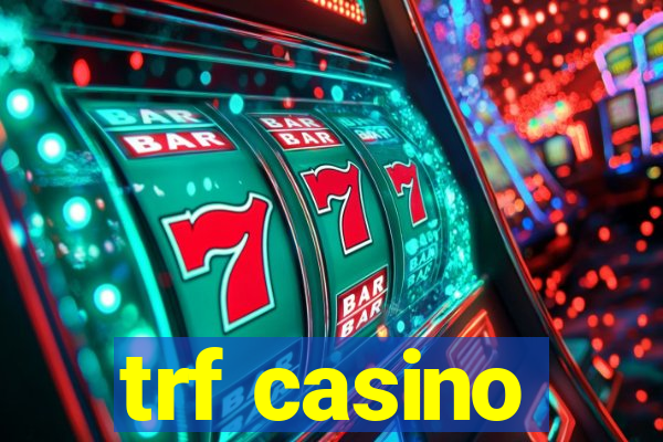 trf casino