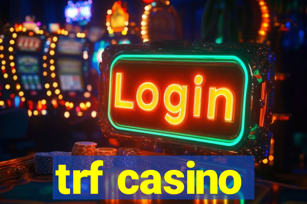 trf casino