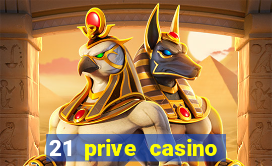 21 prive casino sister sites