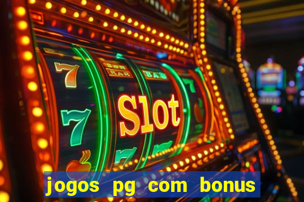 jogos pg com bonus de cadastro