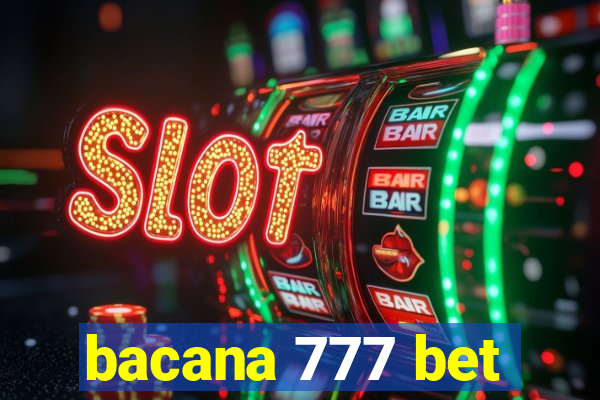 bacana 777 bet