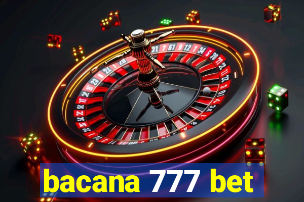 bacana 777 bet