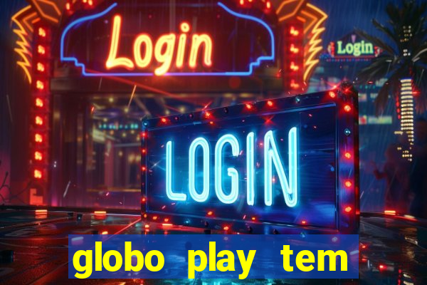 globo play tem jogo ao vivo