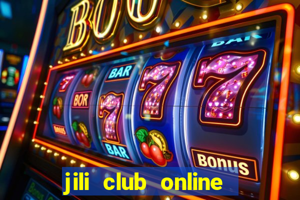 jili club online casino slots