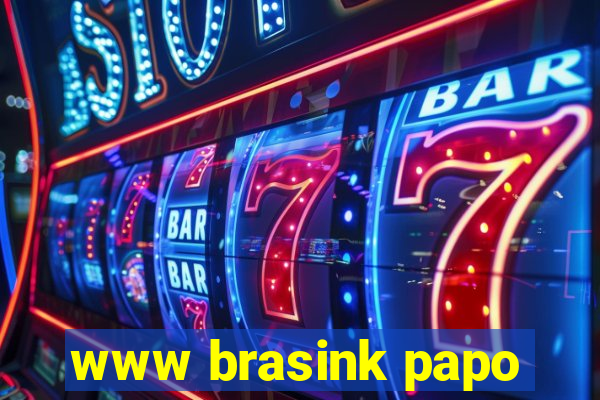 www brasink papo