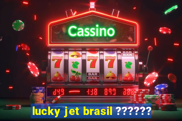 lucky jet brasil ??????