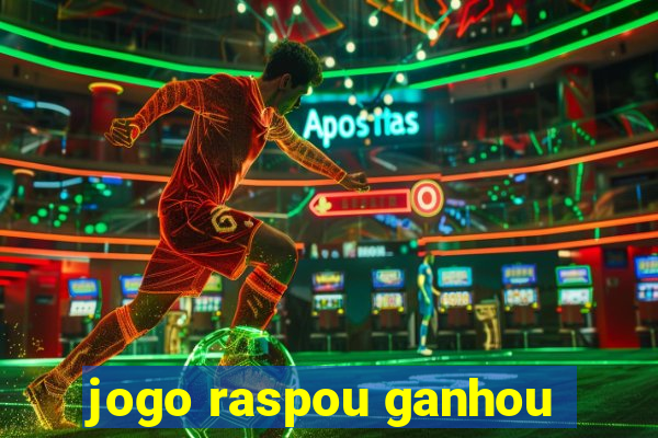 jogo raspou ganhou