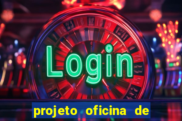 projeto oficina de jogos educativos