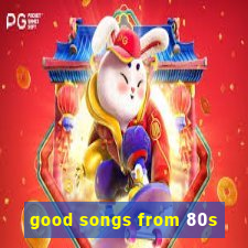 good songs from 80s