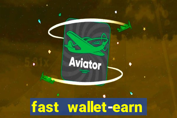 fast wallet-earn money&games maya game