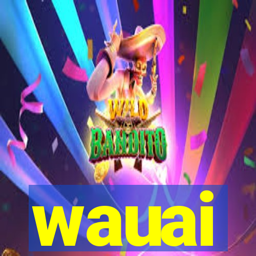 wauai