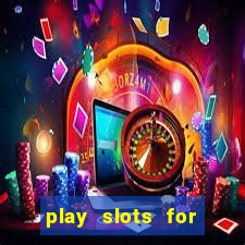 play slots for real cash