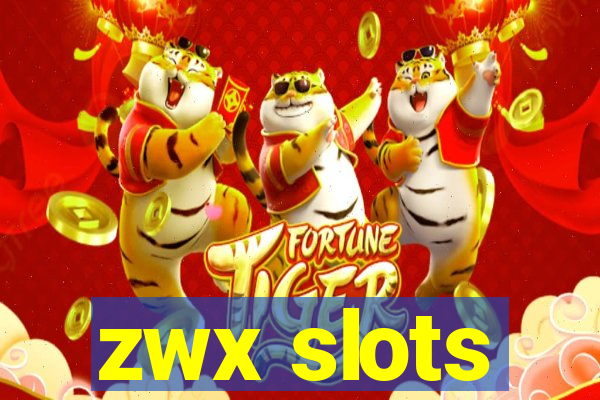 zwx slots